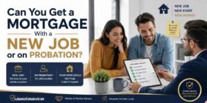 Can You Get a Mortgage With a New Job or on Probation? UK Mortgage Guide