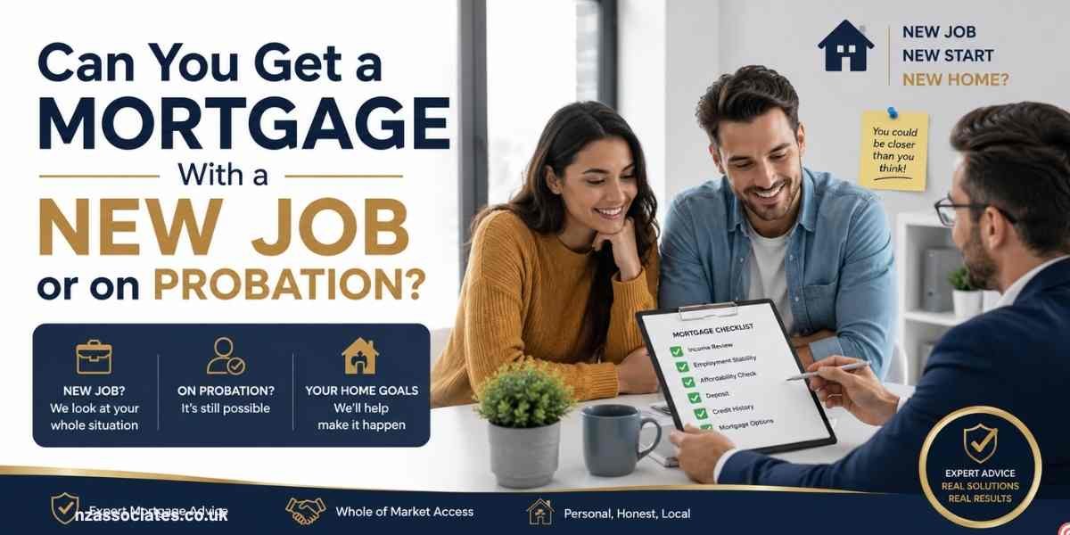 Can You Get a Mortgage With a New Job or on Probation? UK Mortgage Guide