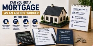 Can You Get a Mortgage as an Agency Worker in the UK? – UK mortgage banner showing a model home, agency work income, assignment history, lender affordability criteria, mortgage application documents, calculator.